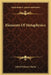 Elements Of Metaphysics by Alfred Edward Taylor