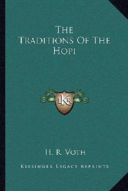 The Traditions Of The Hopi by H. R. Voth