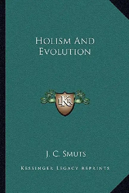 Holism And Evolution by J. C. Smuts
