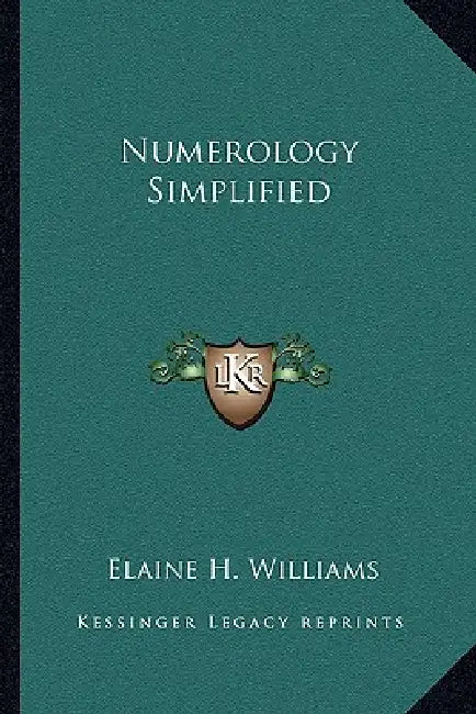 Numerology Simplified by Elaine H. Williams