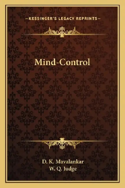 Mind-Control by D. K. Mavalankar, W. Q. Judge