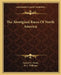 The Aboriginal Races Of North America by Samuel G. Drake, H. L. Williams