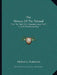 The History Of The Talmud: From The Time Of Its Formation About 200 B. C. Up To The Present Time by Michael L. Rodkinson