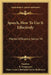 Speech, How To Use It Effectively: Mental Efficiency Series V9 by Xanthes, B. Dangennes, Mme Leon J. Berthelot De La Boileverie