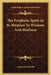 The Prophetic Spirit In Its Relation To Wisdom And Madness by Augustus Clissold