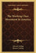 The Working Class Movement In America by Edward Aveling, Eleanor Aveling