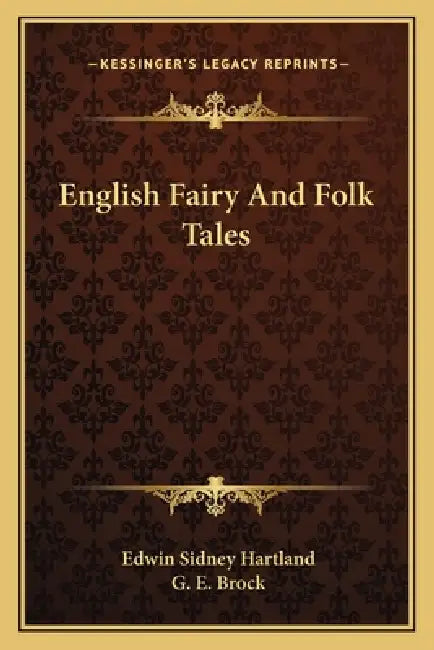 English Fairy And Folk Tales by Edwin Sidney Hartland, G. E. Brock