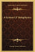 A System Of Metaphysics by George Stuart Fullerton