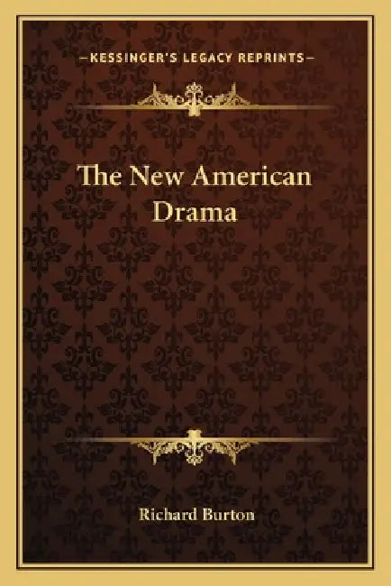 The New American Drama by Richard Burton
