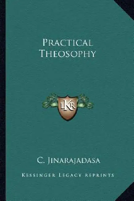 Practical Theosophy by C. Jinarajadasa