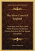 The Silver Coins Of England: Arranged And Described With Remarks On British Money Previous To The Saxon Dynasties by Edward Hawkins