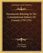 Documents Relating To The Constitutional History Of Canada 1759-1791 by Adam Shortt, A. G. Doughty