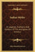 Indian Myths: Or Legends, Traditions And Symbols Of The Aborigines Of America by Ellen Russell Emerson
