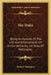 The Duke: Being An Account Of The Life And Achievements Of Arthur Wellesley, 1st Duke Of Wellington by Richard Aldington