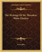 The Writings Of Mr. Theodore Watts-Dunton by Ernest Rhys