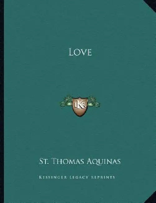 Love by St Thomas Aquinas