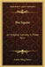 The Squire: An Original Comedy in Three Acts by Arthur Wing Pinero