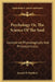 Psychology Or, The Science Of The Soul: Considered Physiologically And Philosophically by Joseph W. Haddock