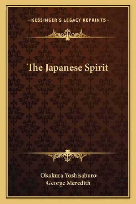 The Japanese Spirit by Okakura Yoshisaburo, George Meredith