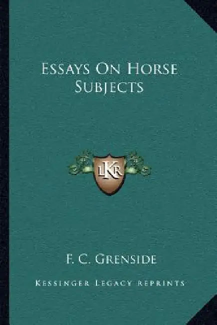 Essays On Horse Subjects by F. C. Grenside