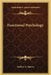 Functional Psychology by Nathan a. Harvey