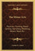 The Minor Arts: Porcelain Painting, Wood-Carving, Stenciling, Modeling, Mosaic Work, Etc. by Charles G. Leland