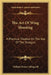 The Art Of Wing Shooting: A Practical Treatise On The Use Of The Shotgun by William Bruce Leffingwell
