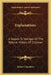 Explanations: A Sequel To Vestiges Of The Natural History Of Creation by Robert Chambers