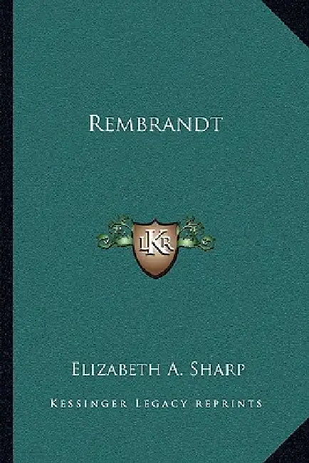Rembrandt by Elizabeth A. Sharp