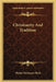 Christianity And Tradition by Philip Gledstanes Blyth