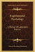 Experimental Psychology: A Manual Of Laboratory Practice by Edward Bradford Titchener