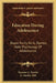 Education During Adolescence: Based Partly On G. Stanley Halls Psychology Of Adolescence by Ransom A. MacKie, G. Stanley Hall