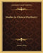 Studies In Clinical Psychiatry by Lewis C. Bruce