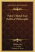 Paley's Moral And Political Philosophy by William Paley, A. J. Valpy, Richard W. Green
