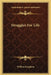 Struggles For Life by William Knighton