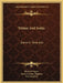 Tristan And Isolda: Drama In Three Acts by Richard Wagner, Henry Grafton Chapman, H. E. Krehbiel
