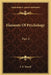 Elements Of Psychology: Part 1 by J. D. Morell