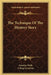 The Technique Of The Mystery Story by Carolyn Wells, J. Berg Esenwein