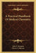 A Practical Handbook Of Medical Chemistry by John E. Bowman, Charles L. Bloxam