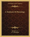 A Textbook Of Physiology by Michael Foster, C. S. Sherrington