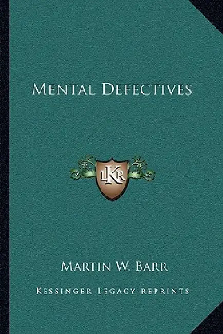 Mental Defectives by Martin W. Barr