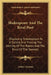 Shakespeare And The Rival Poet: Displaying Shakespeare As A Satirist And Proving The Identity Of The Patron And The Rival Of The Sonnets by Arthur Acheson