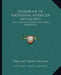 Handbook Of Aboriginal American Antiquities: Part I, Introductory, The Lithic Industries by William Henry Holmes