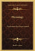 Physiology: Illustrated By Experiment by Buel P. Colton