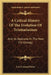 A Critical History Of The Evolution Of Trinitarianism: And Its Outcome In The New Christology by Levi Leonard Paine