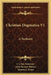 Christian Dogmatics V1: A Textbook by J. J. Van Oosterzee, John Watson Watson, Maurice J. Evans