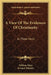 A View Of The Evidences Of Christianity: In Three Parts by William Paley, Richard Whately