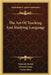 The Art Of Teaching And Studying Language by Francois Gouin, Howard Swan, Victor Betis