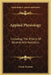 Applied Physiology: Including The Effects Of Alcohol And Narcotics by Frank Overton