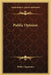 Public Opinion by Walter Lippmann